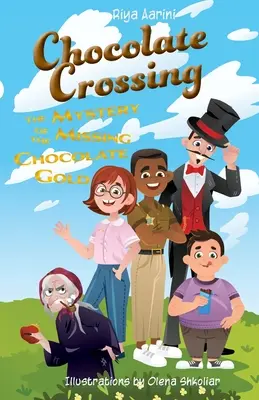 Chocolate Crossing: Das Geheimnis des verschwundenen Schokoladengoldes - Chocolate Crossing: The Mystery of the Missing Chocolate Gold