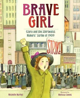 Tapferes Mädchen: Clara und der Shirtwaist Makers' Strike von 1909 - Brave Girl: Clara and the Shirtwaist Makers' Strike of 1909