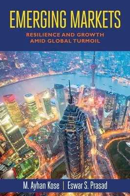 Aufstrebende Märkte: Widerstandsfähigkeit und Wachstum inmitten globaler Turbulenzen - Emerging Markets: Resilience and Growth Amid Global Turmoil