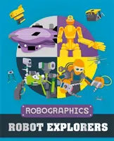 Robografien: Roboter-Entdecker - Robographics: Robot Explorers