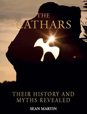 Die Katharer: Ihre Geheimnisse und ihre Geschichte werden enthüllt - The Cathars: Their Mysteries and History Revealed