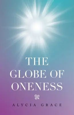 Der Globus des Einsseins - The Globe of Oneness