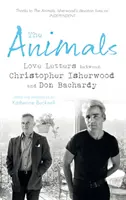 Tiere - Liebesbriefe zwischen Christopher Isherwood und Don Bachardy - Animals - Love Letters between Christopher Isherwood and Don Bachardy