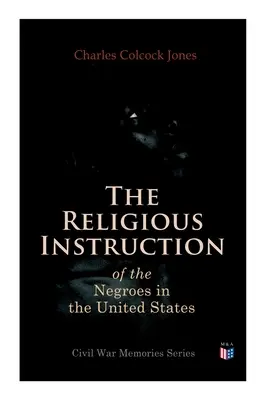 Die religiöse Unterweisung der Neger in den Vereinigten Staaten - The Religious Instruction of the Negroes in the United States