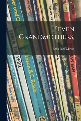Sieben Großmütter; - Seven Grandmothers;
