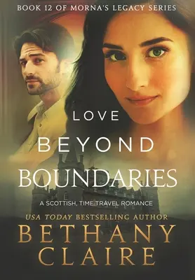 Liebe jenseits der Grenzen: Eine schottische Zeitreise-Romanze - Love Beyond Boundaries: A Scottish Time Travel Romance