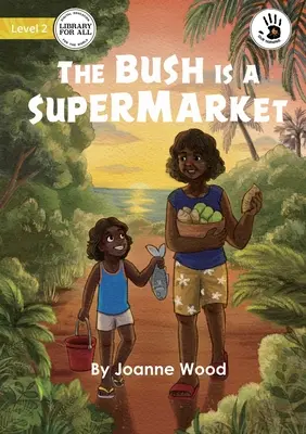 Der Busch ist ein Supermarkt - The Bush is a Supermarket