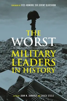 Die schlimmsten Militärführer der Geschichte - The Worst Military Leaders in History
