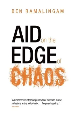 Hilfe am Rande des Chaos: Internationale Zusammenarbeit in einer komplexen Welt neu denken - Aid on the Edge of Chaos: Rethinking International Cooperation in a Complex World