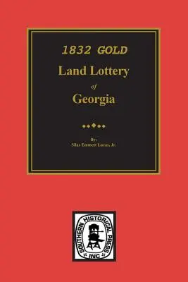 1832 Gold Land Lotterie von Georgia - 1832 Gold Land Lottery of Georgia