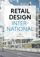 Einzelhandelsgestaltung International: Komponenten, Räume, Gebäude - Retail Design International: Components, Spaces, Buildings