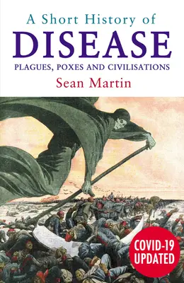 Eine kurze Geschichte der Krankheiten: Plagen, Pocken und Zivilisationen - A Short History of Disease: Plagues, Poxes and Civilisations