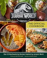 Jurassic World: Das offizielle Kochbuch - Jurassic World: The Official Cookbook