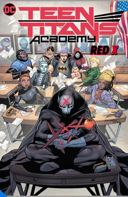 Teen Titans Academy Band 1: X markiert die Stelle - Teen Titans Academy Vol. 1: X Marks the Spot