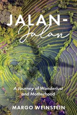 Jalan-Jalan: Eine Reise voller Fernweh und Mutterschaft - Jalan-Jalan: A Journey of Wanderlust and Motherhood