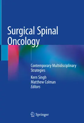 Chirurgische Wirbelsäulen-Onkologie: Zeitgenössische multidisziplinäre Strategien - Surgical Spinal Oncology: Contemporary Multidisciplinary Strategies
