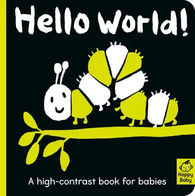 Hallo Welt! Ein kontrastreiches Buch für Babys - Hello World!: A High-Contrast Book for Babies