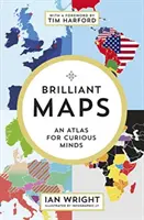 Brillante Karten - Ein Atlas für Neugierige - Brilliant Maps - An Atlas for Curious Minds