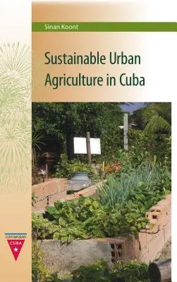 Nachhaltige urbane Landwirtschaft in Kuba - Sustainable Urban Agriculture in Cuba