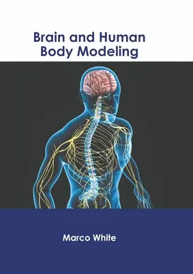 Modellierung von Gehirn und menschlichem Körper - Brain and Human Body Modeling