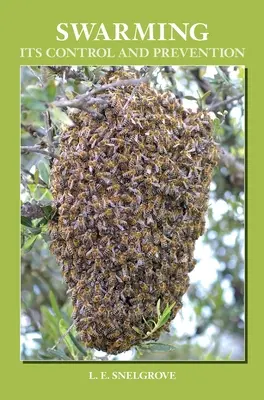 Schwärmen und seine Kontrolle und Vorbeugung - Swarming and Its Control and Prevention