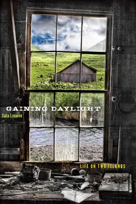 Tageslicht gewinnen: Das Leben auf zwei Inseln - Gaining Daylight: Life on Two Islands