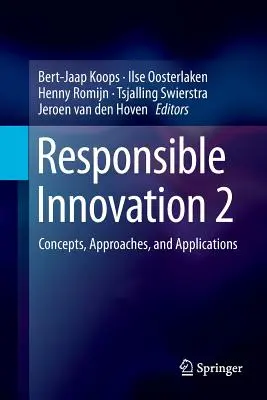 Verantwortungsvolle Innovation 2: Konzepte, Ansätze und Anwendungen - Responsible Innovation 2: Concepts, Approaches, and Applications