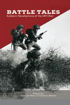 Battle Tales: Soldatenerinnerungen an den Krieg von 1971 - Battle Tales: Soldiers' Recollections of the 1971 War