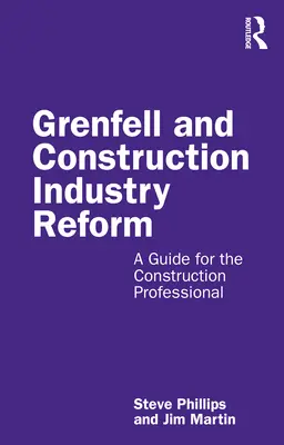 Grenfell und die Reform der Bauindustrie: Ein Leitfaden für den Baufachmann - Grenfell and Construction Industry Reform: A Guide for the Construction Professional