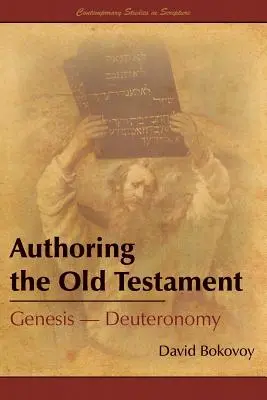 Das Alte Testament verfassen: Genesis - Deuteronomium - Authoring the Old Testament: Genesis-Deuteronomy