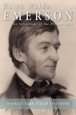 Ralph Waldo Emerson: Die Unendlichkeit des Privatmenschen - Ralph Waldo Emerson: The Infinitude of the Private Man