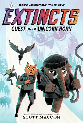 Die Ausgestorbenen: Die Suche nach dem Einhornhorn (Die Ausgestorbenen #1) - The Extincts: Quest for the Unicorn Horn (the Extincts #1)