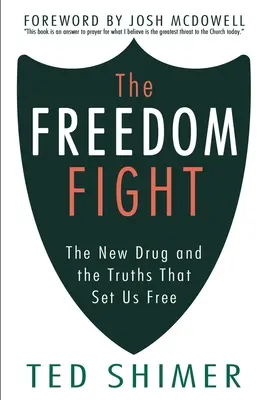 Der Kampf um die Freiheit: Die neue Droge und die Wahrheiten, die uns frei machen - The Freedom Fight: The New Drug and the Truths That Set Us Free