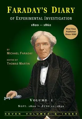 Faradays Tagebuch der experimentellen Forschung - 2. Auflage, Band 1 - Faraday's Diary of Experimental Investigation - 2nd Edition, Vol. 1