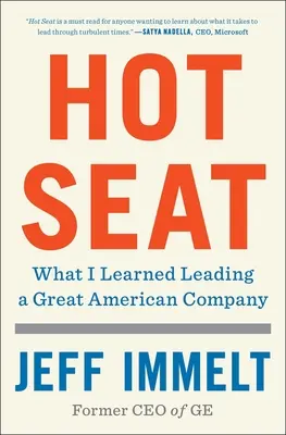 Hot Seat: Was ich als Leiter eines großen amerikanischen Unternehmens gelernt habe - Hot Seat: What I Learned Leading a Great American Company