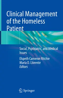 Klinisches Management des obdachlosen Patienten: Soziale, psychiatrische und medizinische Fragen - Clinical Management of the Homeless Patient: Social, Psychiatric, and Medical Issues