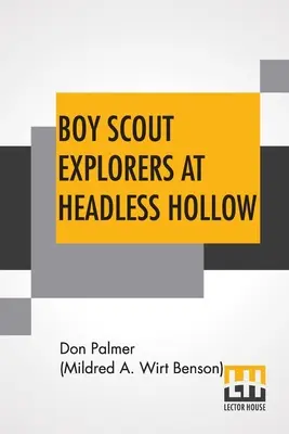 Pfadfinder in Headless Hollow (Palmer (Mildred a. Wirt Benson) Don) - Boy Scout Explorers At Headless Hollow (Palmer (Mildred a. Wirt Benson) Don)