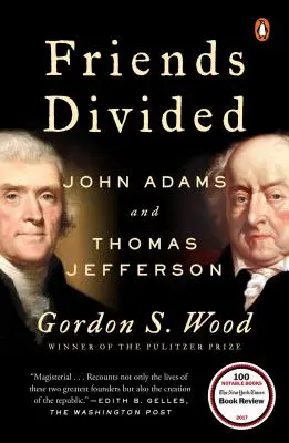 Geteilte Freunde: John Adams und Thomas Jefferson - Friends Divided: John Adams and Thomas Jefferson