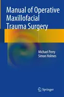 Handbuch der operativen Kiefer- und Gesichtschirurgie - Manual of Operative Maxillofacial Trauma Surgery