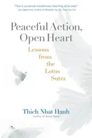 Friedliches Handeln, offenes Herz: Lektionen aus dem Lotus Sutra - Peaceful Action, Open Heart: Lessons from the Lotus Sutra