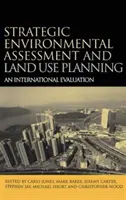 Strategische Umweltprüfung und Flächennutzungsplanung - eine internationale Bewertung - Strategic Environmental Assessment and Land Use Planning - An International Evaluation