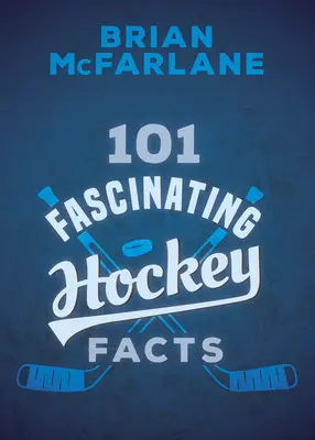 101 faszinierende Eishockey-Fakten - 101 Fascinating Hockey Facts