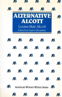 Alternative Alcott von Louisa May Alcott - Alternative Alcott by Louisa May Alcott