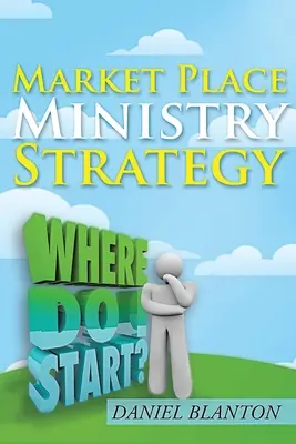 Strategie für den Marktplatzdienst - Market Place Ministry Strategy