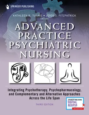 Advanced Practice Psychiatric Nursing, Dritte Auflage: Integration von Psychotherapie, Psychopharmakologie und komplementären und alternativen Ansätzen Akro - Advanced Practice Psychiatric Nursing, Third Edition: Integrating Psychotherapy, Psychopharmacology, and Complementary and Alternative Approaches Acro