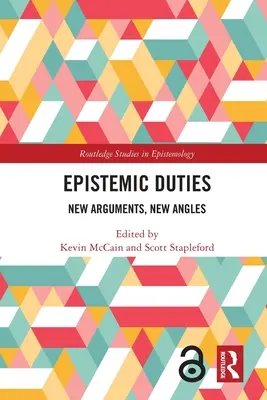 Epistemische Pflichten: Neue Argumente, neue Blickwinkel - Epistemic Duties: New Arguments, New Angles