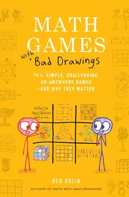 Mathe-Spiele mit schlechten Zeichnungen: 75 1/4 einfache, herausfordernde, überall einsetzbare Spiele - und warum sie wichtig sind - Math Games with Bad Drawings: 75 1/4 Simple, Challenging, Go-Anywhere Games--And Why They Matter