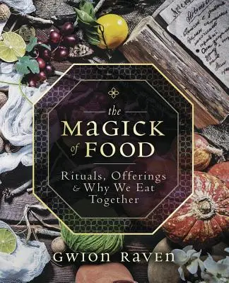 Die Magie des Essens: Rituale, Opfergaben und warum wir gemeinsam essen - The Magick of Food: Rituals, Offerings & Why We Eat Together