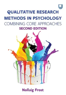 Qualitative Forschungsmethoden in der Psychologie: Die Kombination von Kernansätzen - Qualitative Research Methods in Psychology: Combining Core Approaches