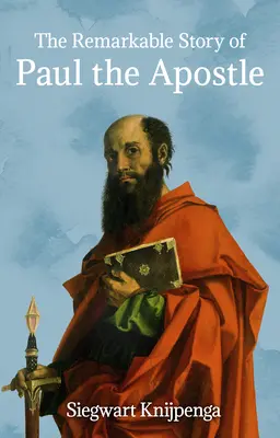 Die bemerkenswerte Geschichte des Apostels Paulus - The Remarkable Story of Paul the Apostle